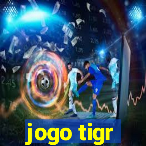 jogo tigr
